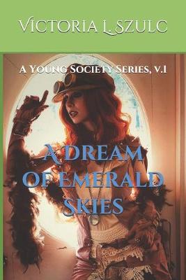 Cover of A Dream of Emerald Skies