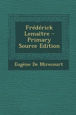 Cover of Frederick Lemaitre