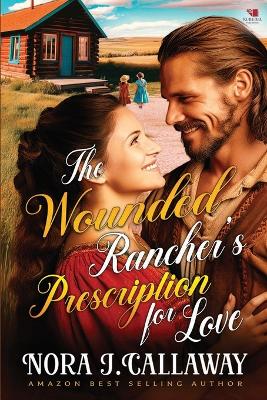 Book cover for The Wounded Rancher's Prescription for Love