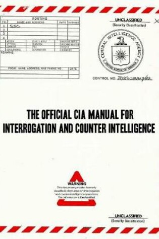 Cover of The Official CIA Manual of Interrogation and Counterintelligence