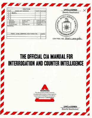 Book cover for The Official CIA Manual of Interrogation and Counterintelligence