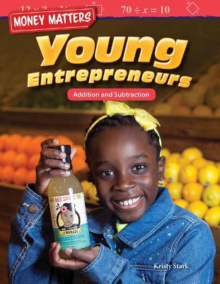 Cover of Money Matters: Young Entrepreneurs: Addition and Subtraction