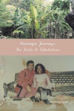 Cover of Veronique Journey's the Trials & Tribulations