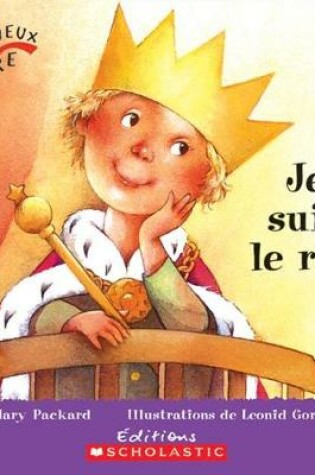 Cover of Je Suis Le Roi!