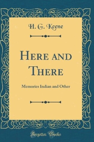 Cover of Here and There: Memories Indian and Other (Classic Reprint)