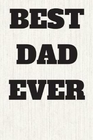 Cover of The Best Dad Ever Journal