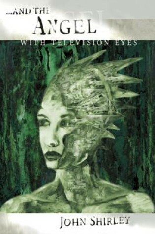 Cover of And the Angel with Television Eyes
