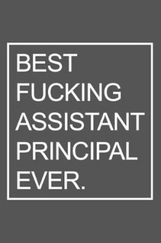 Cover of Best Fucking Assistant Principal Ever