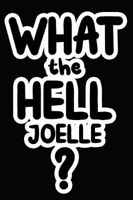Book cover for What the Hell Joelle?