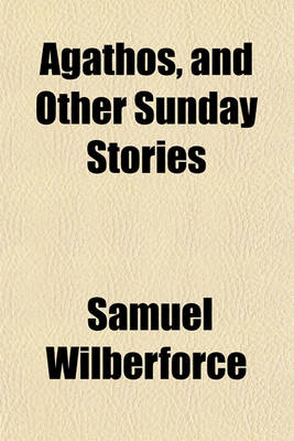 Book cover for Agathos and Other Sunday Stories