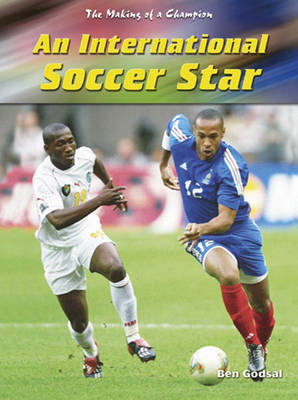 Cover of Making Of A Champion: A International Soccer Star