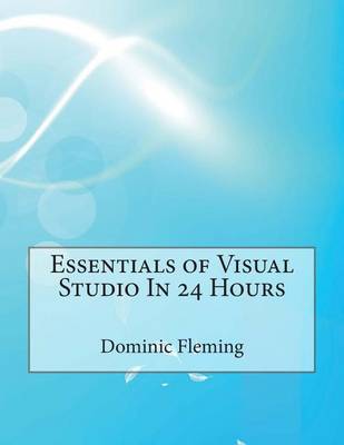 Book cover for Essentials of Visual Studio in 24 Hours