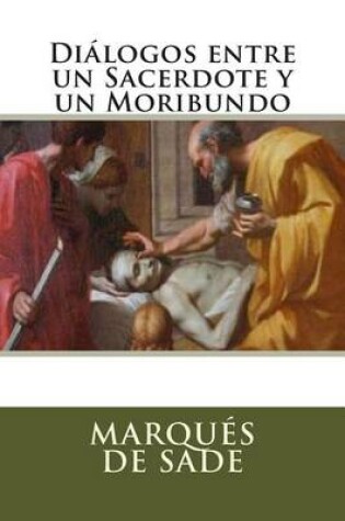 Cover of Dialogos Entre Un Sacerdote y Un Moribundo