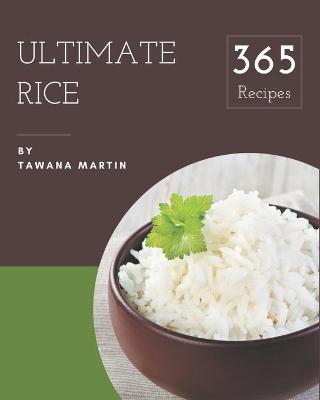 Book cover for 365 Ultimate Rice Recipes