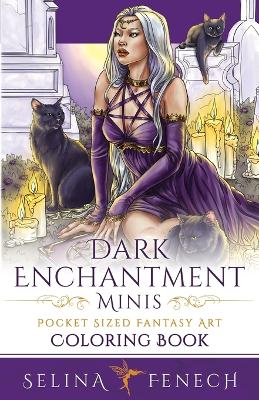Book cover for Dark Enchantment Minis - Pocket Sized Fantasy Art Coloring Book