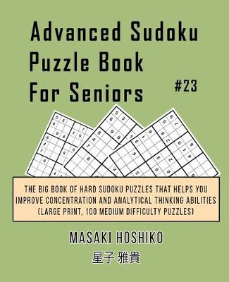 Book cover for Advanced Sudoku Puzzle Book For Seniors #23