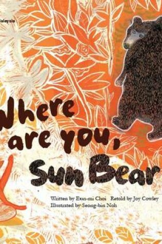 Cover of Where are You, Sun Bear?