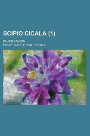 Cover of Scipio Cicala; In Vier Banden