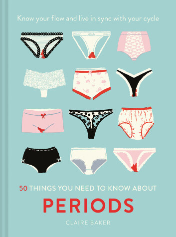 Book cover for 50 Things You Need to Know About Periods