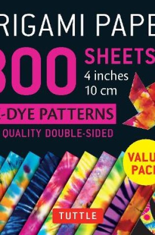 Cover of Origami Paper 300 sheets Tie-Dye Patterns 4 inch (10 cm)