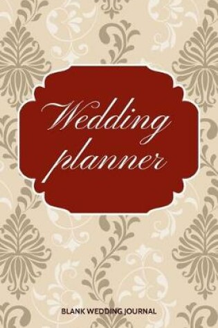 Cover of Wedding Planner Small Size Blank Journal-Wedding Planner&To-Do List-5.5"x8.5" 120 pages Book 14