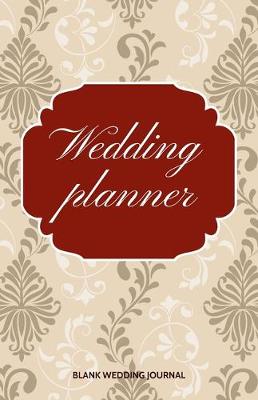 Book cover for Wedding Planner Small Size Blank Journal-Wedding Planner&To-Do List-5.5"x8.5" 120 pages Book 14