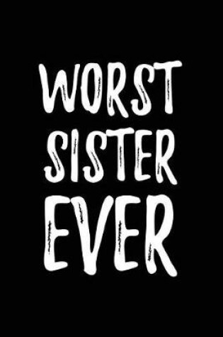 Cover of Worst Sister Ever