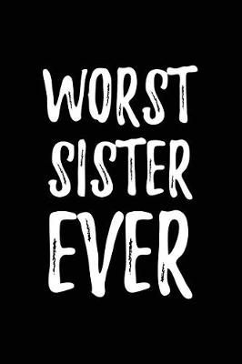 Book cover for Worst Sister Ever