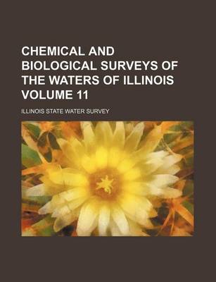 Book cover for Chemical and Biological Surveys of the Waters of Illinois Volume 11