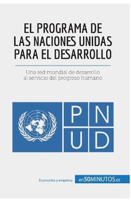 Book cover for El Programa de las Naciones Unidas para el Desarrollo