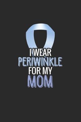 Book cover for I wear periwinkle for my Mom