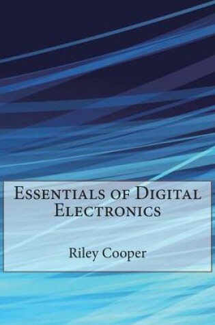 Cover of Essentials of Digital Electronics