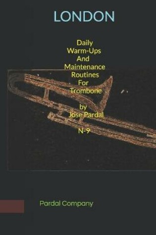 Cover of Daily Warm-Ups And Maintenance Routines For Trombone by Jose Pardal N-9
