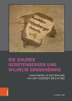 Cover of Die Galerie Gerstenberger und Wilhelm Grosshennig