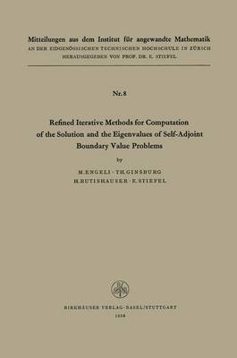 Cover of Refined Iterative Methods for Computation of the Solution and the Eigenvalues of Self-Adjoint Boundary Value Problems