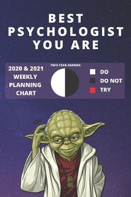 Book cover for 2020 & 2021 Two-Year Weekly Planner For Best Psychologist Gift - Funny Yoda Quote Appointment Book - Two Year Agenda Notebook