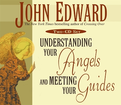 Book cover for Understanding Your Angels & Meeting Your Guides