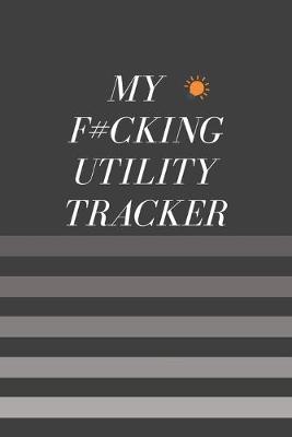 Book cover for My F#cking Utility Tracker