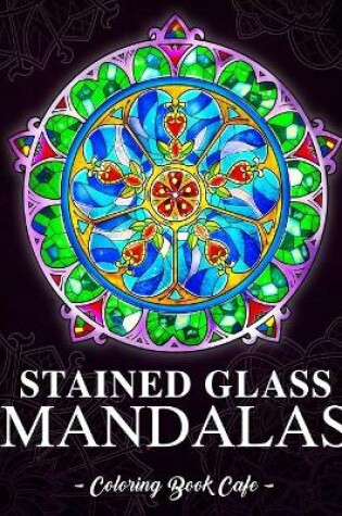 Cover of Stained Glass Mandalas