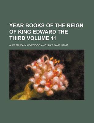 Book cover for Year Books of the Reign of King Edward the Third Volume 11