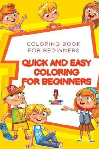 Cover of Quick and Easy Coloring for Beginners