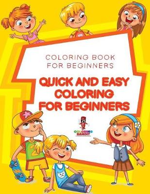 Book cover for Quick and Easy Coloring for Beginners