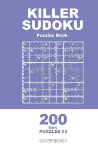 Cover of Killer Sudoku - 200 Easy Puzzles 9x9 (Volume 3)