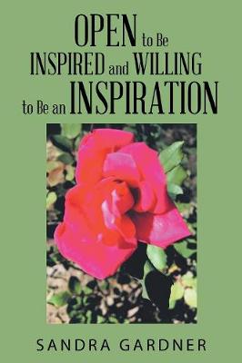 Book cover for Open to Be Inspired and Willing to Be an Inspiration