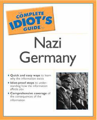 Book cover for The Complete Idiot's Guide to Nazi Germany