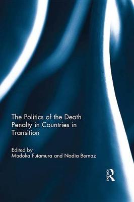 Cover of The Politics of the Death Penalty in Countries in Transition