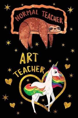 Book cover for Normal Teacher Art Teacher Journal Unicorn Gold