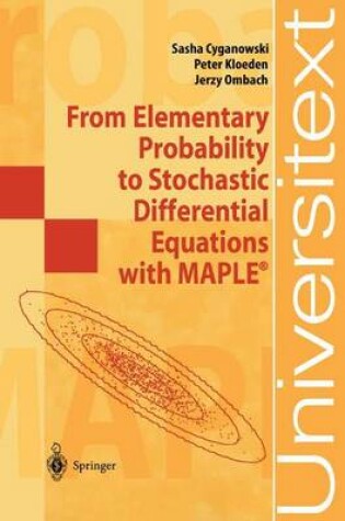 Cover of From Elementary Probability to Stochastic Differential Equations with MAPLE (R)