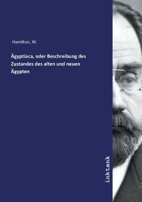 Book cover for AEgyptiaca, oder Beschreibung des Zustandes des alten und neuen AEgypten