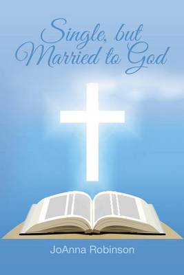 Book cover for Single, But Married to God